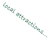 local attractions...